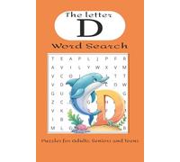 Letter D Word Search Book: Word Searches with Easy to Read Print containing words that starts with the letter D (6x9 inches, 110 pages) 50+ Puzzles... Gift for Vacations, Holidays and Free Times