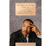 Letter from Birmingham Jail: Dr. King's Seminal Essay on Civil Rights, Nonviolent Protest, and Justice-The Commemorative Edition