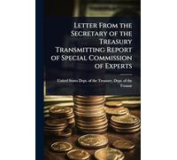 Letter From the Secretary of the Treasury Transmitting Report of Special Commission of Experts