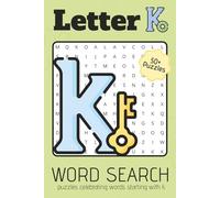 Letter K Word Search Puzzle Book: Word Searches with Easy to Read Print about K, things beginning with the Letter K, and More | 6x9 inches | 110 pages ... for Celebrations, Holidays, and Leisure Times