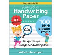 Letter Lines Wide Ruled Handwriting Paper: 100 blank practice pages with unique guided design - for beginners in K-1 (Letter Lines Handwriting Paper)
