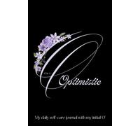 Letter O is for Optimistic, My daily self-care journal personalised with my initial O, aesthetic floral letter O notebook for women, gratitude, mindfulness, positive thinking and more.