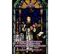Letter of Humbert of Romans on the Vows and Virtues: Fifth Master of The Order of Preachers
