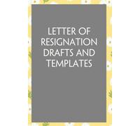 Letter Of Resignation Drafts And Templates: Funny Sarcastic Sayings Notebook for Friends, Boss, Office, Family, Employees, Thanksgiving, Christmas (110 pages/ 6"x9")