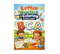 Letter Practice and Coloring Activity Book: A 100-activity workbook for young learners to strengthen motor skills, visual focus, and familiarity with the alphabet ages 6-8