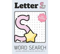 Letter S Word Search Puzzle Book: Word Searches with Easy to Read Print about S, things beginning with the Letter S, and More | 6x9 inches | 110 pages ... for Celebrations, Holidays, and Leisure Times