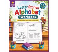 Letter Stories Alphabet Workbook: Learn to Write, Trace, Color and Draw for Preschool and Kindergarten