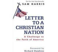 Letter to a Christian Nation Harris, Sam (Auteur)