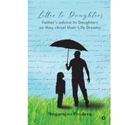 Letter to Daughters: Father's advice to Daughters as they chisel their Life Dreams