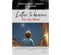 Letter to Heaven for my Mom: forgiveness therapy notebook to express heartfelt emotions