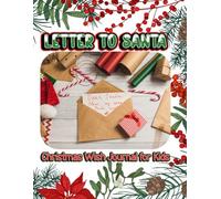Letter to Santa: Christmas Wish Journal for Kids