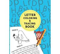 Letter Tracing And Coloring Book: As First Learn To Write Workbook Practice Line Abc Letters Tracing, Pen Control To Trace Alphabet Letters Perfect Beautiful Letter Tracing And Coloring Books