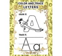 Letter Tracing And Coloring Book: Letter Tracing Practice For Kids Ages 3+ Alphabet Big Letter Tracing Coloring And Handwriting Practice Book For Toddlers Preschool Home School