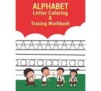 Letter Tracing And Coloring Book: Tracing And Coloring Alphabet Letters Practice Workbook For Preschoolers And Kindergarten Great For 3 -5 Year Old. (Handwriting Workbooks For Kids Ages 3-5, Writing L
