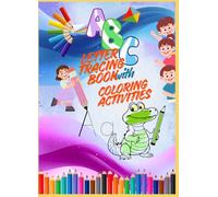 Letter tracing and handwriting practice coloring book: Letter Tracing Book Practice For Kids Ages 3 + ,Alphabet Writing