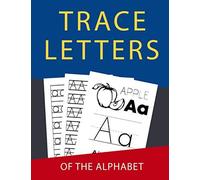 Letter Tracing: Handwriting Practice Books For Kids Kindergarten 2nd Grade Alphabet Letter Tracing Paper Perfect For Toddlers Boys Girls Kida Age 3-5