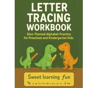 Letter Tracing Workbook: Dinosaur Alphabet Practice for Preschool and Kindergarten Kids