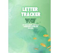 Letter Tracker: Make Money One Letter at a Time: Track & Record Postal Entries & Sweepstakes Rewards