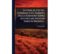 Lettera Al Ch. Sig. Generale Cav. Alberto Della Marmora Sopra Alcuni Lari Militari Sardi In Bronzo...