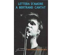 Lettera d'amore a Bertrand Cantat