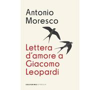 Lettera d'amore a Giacomo Leopardi