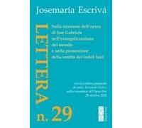 Lettera N. 29. Sulla Missione Dell'opera Di San Gabriele Nell'evangelizzazione Del Mondo E Nella Promozione Della Santità Dei Fedeli Laici