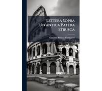 Lettera Sopra Un'antica Patera Etrusca