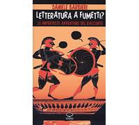 Letteratura a fumetti? Le impreviste avventure del racconto