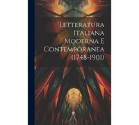 Letteratura Italiana Moderna E Contemporanea (1748-1901)