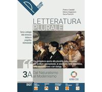 Letteratura plurale. Storia e testi della letteratura italiana nel quadro delle civiltà europea. Per il triennio delle Scuole superiori. Con e-book. Con espansione online (Vol. 3A)
