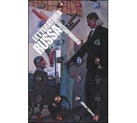 Letteratura Russa Contemporanea. La Scrittura Come Resistenza