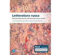 Letteratura russa. Dal primo Novecento all'inizio del nuovo secolo. Ediz. MyLab. Con Contenuto digitale per accesso online