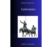 LETTERATURA: Una Selezione Personale di Capolavori Letterari attraverso i Secoli