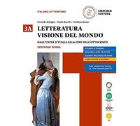 Letteratura visione del mondo. Ediz. rossa. Per le Scuole superiori. Con e-book. Con espansione online. Dall'unita d'Italia alla fine dell'Ottocento (Vol. 3)