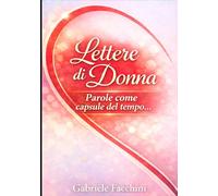 Lettere di Donna: Parole come capsule del tempo