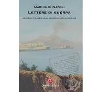 Lettere Di Guerra. Granelli Di Sabbia Della Seconda Guerra Mondiale