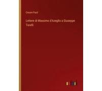 Lettere Di Massimo D'azeglio A Giuseppe Torelli