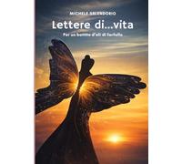 Lettere di...vita: Per un battito d’ali di farfalla