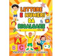 Lettere e numeri da ricalcare: Imparo a scrivere e coloro