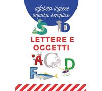 Lettere e oggetti: Alfabeto inglese impara semplice | Libro di attività da colorare per bambini con lettere e oggetti | Formato grande (8x11)