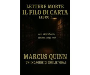 Lettere Morte: Il Filo di Carta: Libro Uno