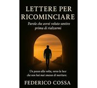 Lettere per ricominciare: Parole che avrei voluto sentire prima di rialzarmi