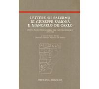 Lettere su Palermo di Giuseppe Samonà e Giancarlo De Carlo per il piano programma del centro storico (1979-1982)
