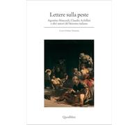 Lettere sulla peste. Agostino Mascardi, Claudio Achillini e altri autori del Seicento italiano