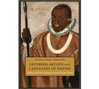 Lettered Artists and the Languages of Empire by Susan Verdi Webster Susan Verdi Webster (Auteur)