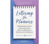 Lettering for Planners by Jordan Truster Jordan Truster (Auteur)