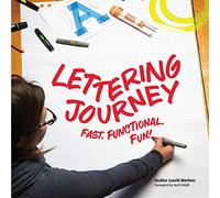 Lettering Journey: Fast. Functional. Fun!