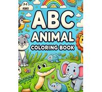 LETTERS ABC Animals Coloring Book for Kids Ages 3-5: Fun and Easy Alphabet Learning with Cute Animals: A Preschool Coloring Book with Big Letters and ... for Early Learning and Handwriting Practice