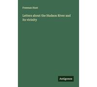 Letters about the Hudson River and its vicinity