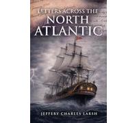 Letters Across The North Atlantic